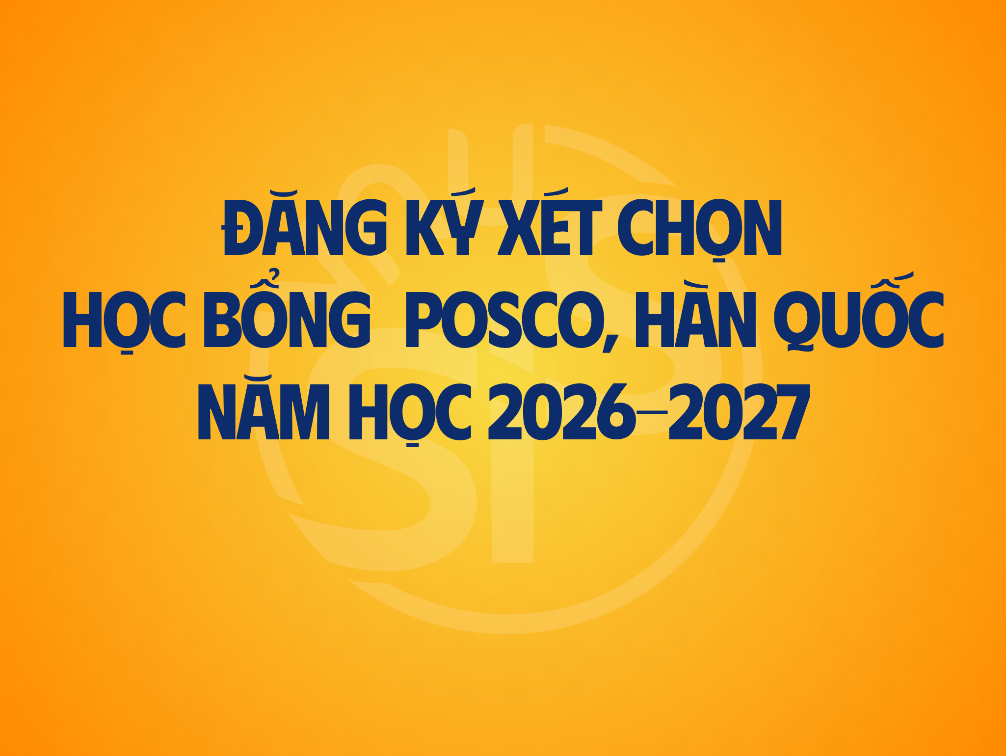 Thông báo xét chọn sinh viên học bổng Posco (Hàn Quốc) năm học 2026-2027